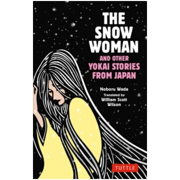 Snow Woman and Other Yokai Stories from Japan