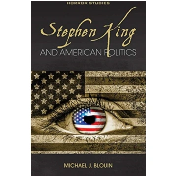Stephen King and American Politics Michael J. Blou