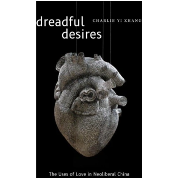 Dreadful Desires: The Uses of Love in Neoliberal C