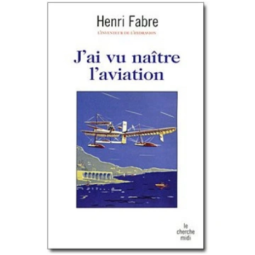J'ai vu naître l'aviation