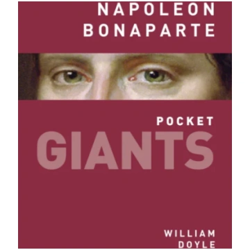 Napoleon Bonaparte: pocket GIANTS Doyle, William