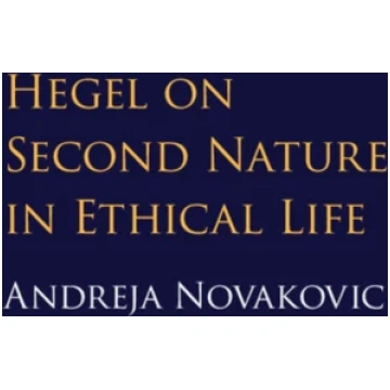 Hegel on Second Nature in Ethical Life Andreja Nov