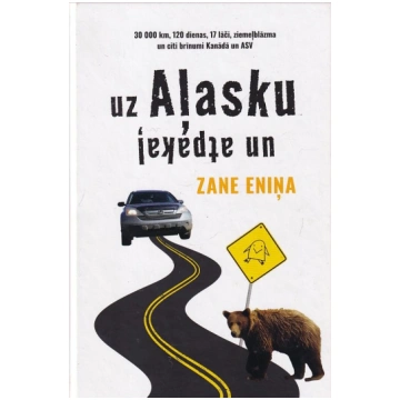 Lietots - Uz Aļasku un atpakaļ - Zane Eniņa