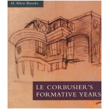 Le Corbusier's Formative Years: Charles-Edoua