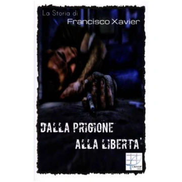 Dalla prigione alla libertà