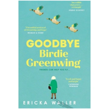 Goodbye Birdie Greenwing, Goodbye Birdie Greenwing