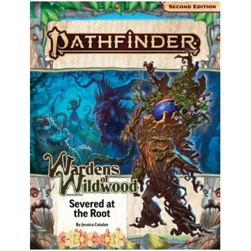 Pathfinder Adventure Path: Severed at the Root (Wa