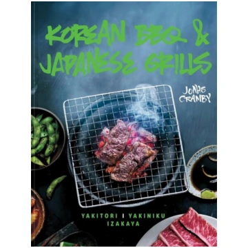 Korean BBQ & Japanese Grills: Yakitori, Yakiniku, 