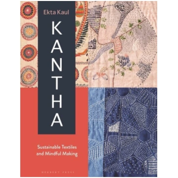 Kantha: Sustainable Textiles and Mindful Making