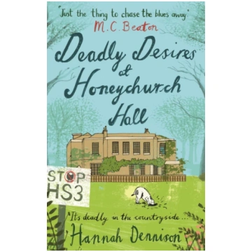Deadly Desires at Honeychurch Hall Hannah Dennison