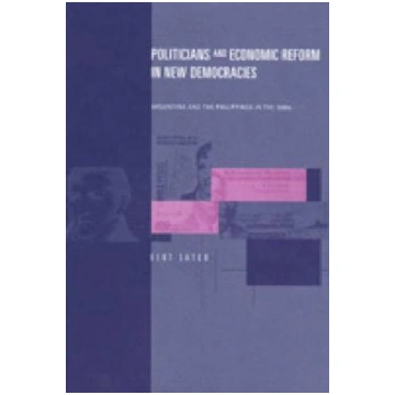 Politicians and Economic Reform in New Democracies