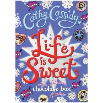 Life is Sweet: A Chocolate Box Short Story Collect