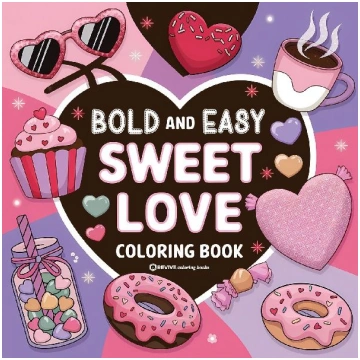 Bold & Easy Sweet Love Coloring Book: Relaxing & C
