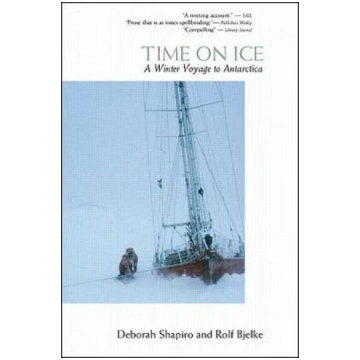 Time on Ice: A Winter Voyage to Antarctica New edi