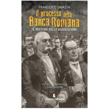 Il processo della Banca Romana. Il mistero delle a