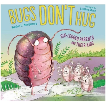 Bugs Don"t Hug Heather L. Montgomery