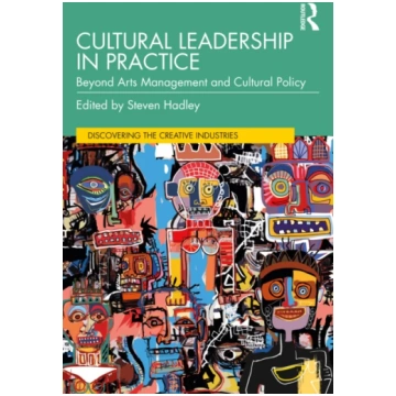 Cultural Leadership in Practice Steven Hadley