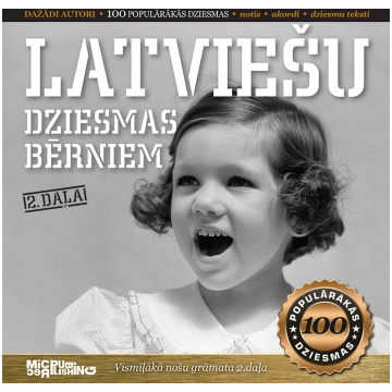 100 populārākās latviešu dziesmas bērniem 2. daļa 