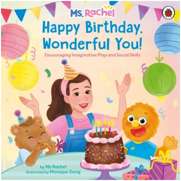 Ms Rachel: Happy Birthday, Wonderful You!: Encoura