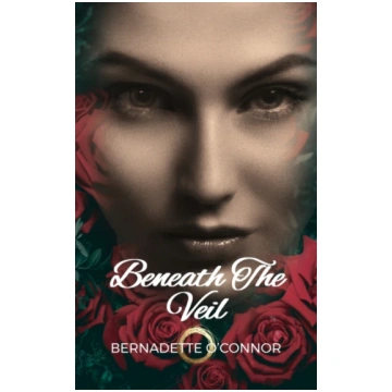 Beneath the Veil Bernadette O"Connor
