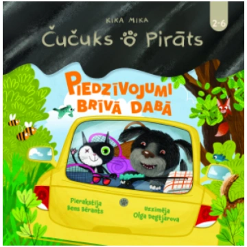 Čučuks un Pirāts. Piedzīvojumi brīvā dabā
