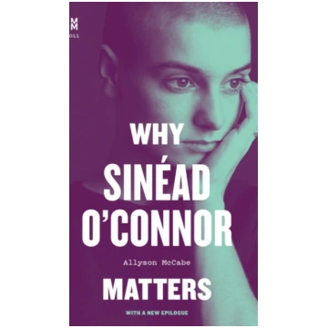 Why Sinead O"Connor Matters Allyson McCabe