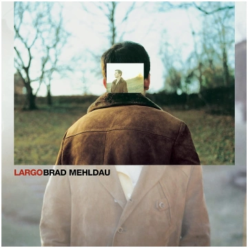 BRAD MEHLDAU | LARGO (2x Vinyl, Remastered) *izpār