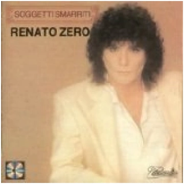 Soggetti Smarriti Renato Zero