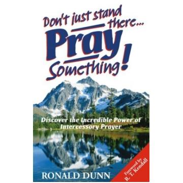 Don"t Just Stand There, Pray Something
