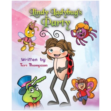 Lindy Ladybug"s Party Teri Thompson