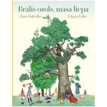 Brālis ozols, māsa liepa