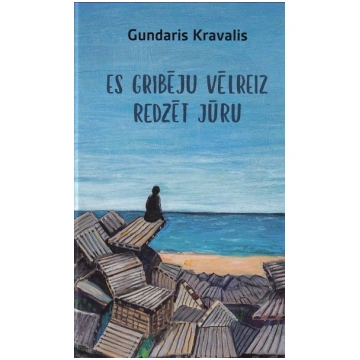 Lietots - Es gribēju vēlreiz redzēt jūru - Gundari