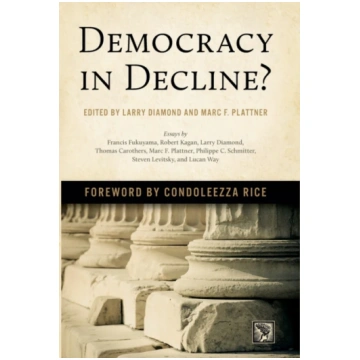Democracy in Decline? Larry Jay Diamond