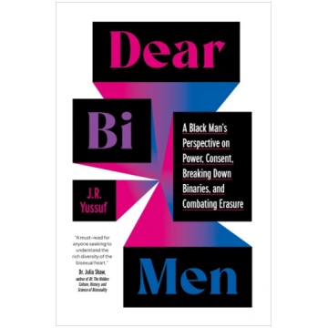 Dear Bi Men: A Black Man"s Perspective on Power, C