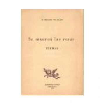 Se mueren las rosas. Poemas