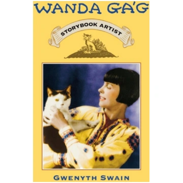 Wanda Gag: Storybook Artist Borealis Books