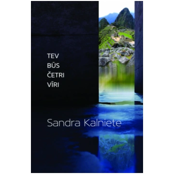 Sandra Kalniete "Tev būs četri vīri"