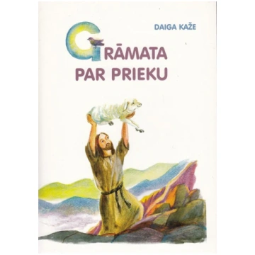 Grāmata par prieku Daiga Kaže