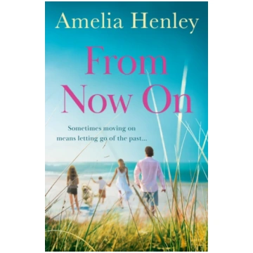 From Now On Amelia Henley