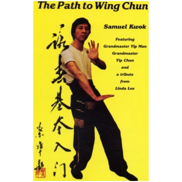Path to Wing Chun Samuel Kwok