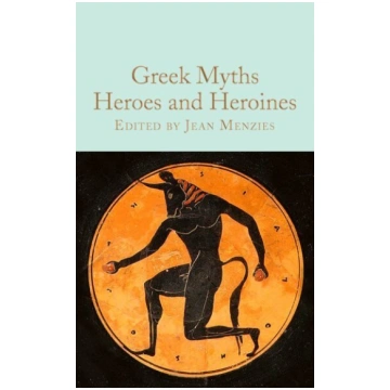 Greek Myths: Heroes and Heroines