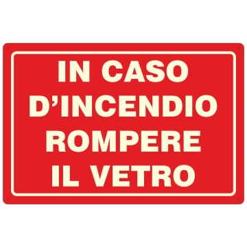 Cartello luminescente in caso di incendio rompere 