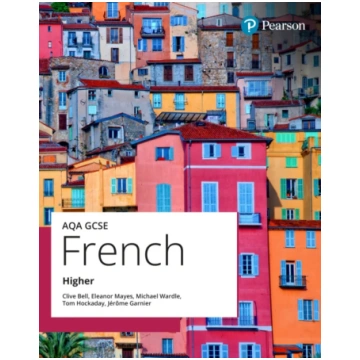 AQA GCSE French Higher Student Book Clive Bell