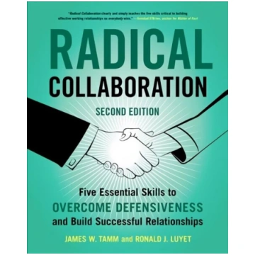 Radical Collaboration: Five Essential Skills to Ov