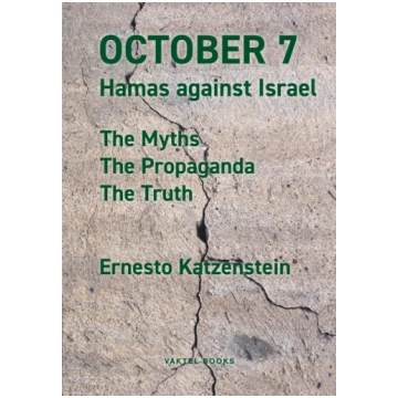 OCTOBER 7: Hamas against Israel - The Myths, The P