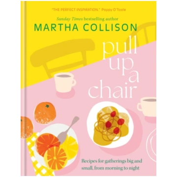 Pull Up a Chair, Recipes for Gatherings Big and Sm