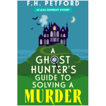 Ghost Hunter"s Guide to Solving a Murder, A brand-
