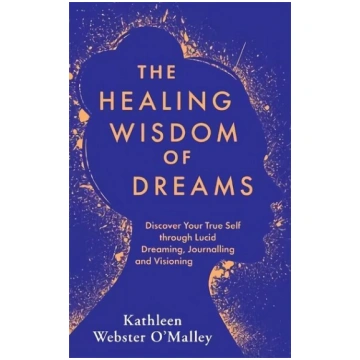 Healing Wisdom of Dreams: Discover Your True Self 
