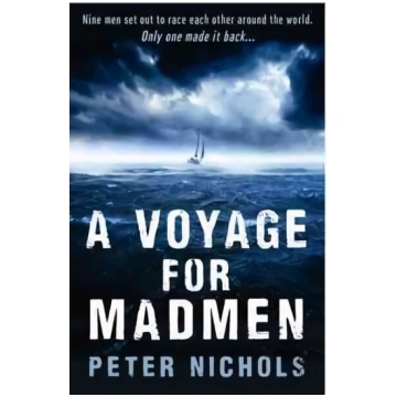 Voyage For Madmen: Nine men set out to race each o