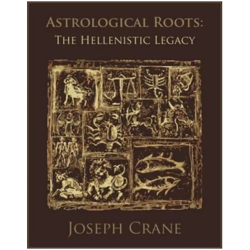Astrological Roots: The Hellenistic Legacy